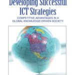 خرید و دانلود نسخه کامل کتاب Developing Successful ICT Strategies: Competitive Advantages in a Global Knowledge-driven Society (Premier Reference Source)