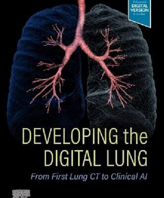 خرید و دانلود نسخه کامل کتاب Developing the Digital Lung: From First Lung CT to Clinical AI
