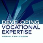خرید و دانلود نسخه کامل کتاب Developing Vocational Expertise: Principles and Issues in Vocational Education