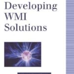 خرید و دانلود نسخه کامل کتاب Developing WMI Solutions: A Guide to Windows Management Instrumentation