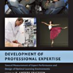 خرید و دانلود نسخه کامل کتاب Development of Professional Expertise: Toward Measurement of Expert Performance and Design of Optimal Learning Environments