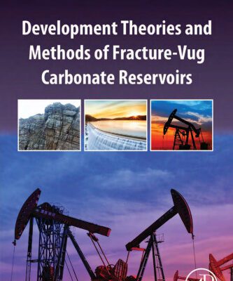 خرید و دانلود نسخه کامل کتاب Development Theories and Methods of Fracture-Vug Carbonate Reservoirs