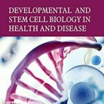 خرید و دانلود نسخه کامل کتاب Developmental and Stem Cell Biology in Health and Disease
