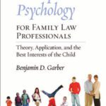 خرید و دانلود نسخه کامل کتاب Developmental Psychology for Family Law Professionals: Theory, Application and the Best Interests of the Child