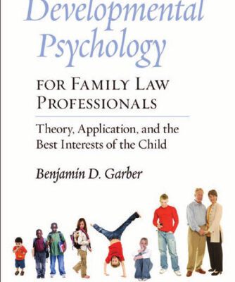 خرید و دانلود نسخه کامل کتاب Developmental Psychology for Family Law Professionals: Theory, Application and the Best Interests of the Child