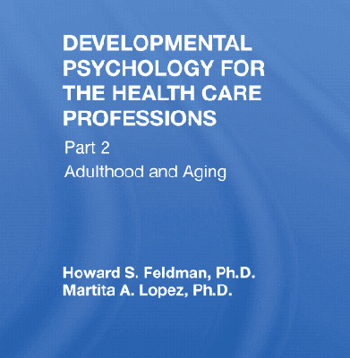 خرید و دانلود نسخه کامل کتاب Developmental Psychology For The Health Care Professions, Part Ii Young Adult Through Late Aging – Orginal Pdf