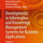 خرید و دانلود نسخه کامل کتاب Developments in Information and Knowledge Management Systems for Business Applications: Volume 7