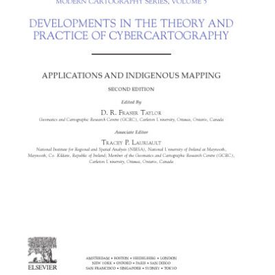 خرید و دانلود نسخه کامل کتاب Developments in the Theory and Practice of Cybercartography: Applications and Indigenous Mapping