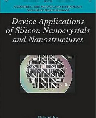 خرید و دانلود نسخه کامل کتاب Device Applications of Silicon Nanocrystals and Nanostructures