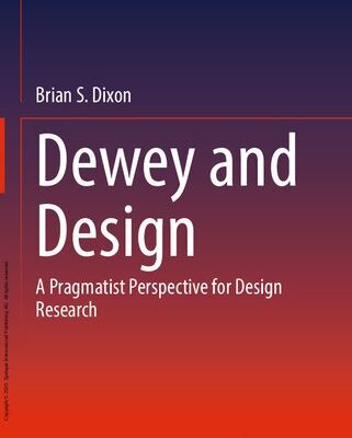 خرید و دانلود نسخه کامل کتاب Dewey and Design: A Pragmatist Perspective for Design Research