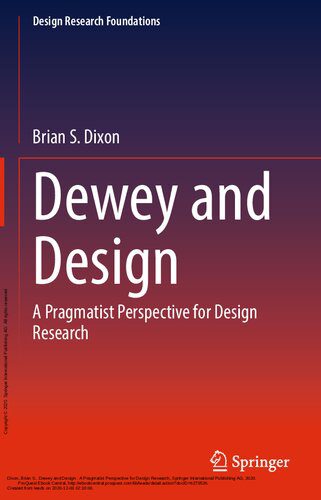 خرید و دانلود نسخه کامل کتاب Dewey and Design: A Pragmatist Perspective for Design Research_68c6cd53024f6.jpeg خرید و دانلود نسخه کامل کتاب Dewey and Design: A Pragmatist Perspective for Design Research