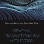 خرید و دانلود نسخه کامل کتاب Deweyan Transactionalism in Education: Beyond Self-action and Inter-action