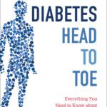 خرید و دانلود نسخه کامل کتاب Diabetes Head to Toe Everything You Need to Know about Diagnosis, Treatment, and Living with Diabetes