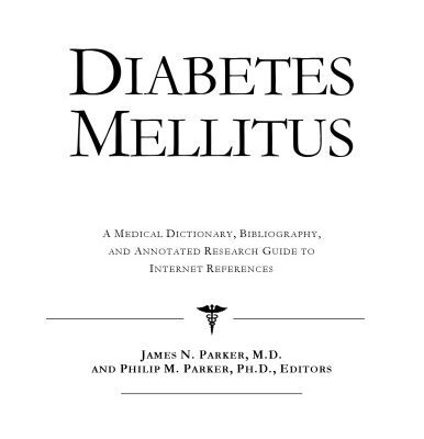 خرید و دانلود نسخه کامل کتاب Diabetes Mellitus – A Medical Dictionary, Bibliography, and Annotated Research Guide to Internet References