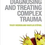 خرید و دانلود نسخه کامل کتاب Diagnosing and Treating Complex Trauma – Orginal Pdf