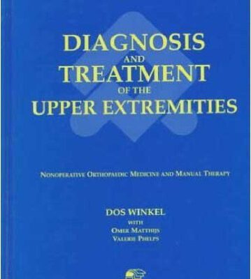 خرید و دانلود نسخه کامل کتاب Diagnosis and Treatment of the Upper Extremities: Nonoperative Orthopaedic and Manual Therapy