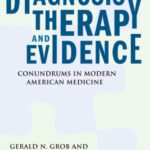 خرید و دانلود نسخه کامل کتاب Diagnosis, Therapy, and Evidence: Conundrums in Modern American Medicine