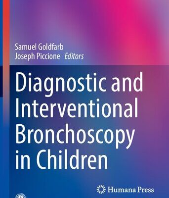 خرید و دانلود نسخه کامل کتاب Diagnostic and Interventional Bronchoscopy in Children