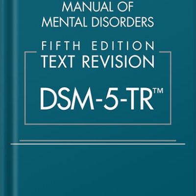 خرید و دانلود نسخه کامل کتاب Diagnostic and Statistical Manual of Mental Disorders: Text Revision Dsm-5-tr by American Psychiatric Association Association