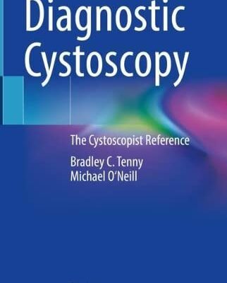 خرید و دانلود نسخه کامل کتاب Diagnostic Cystoscopy: The Cystoscopist Reference