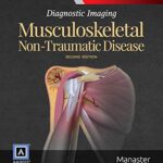 خرید و دانلود نسخه کامل کتاب Diagnostic Imaging: Musculoskeletal Non-Traumatic Disease, 2e (2016)