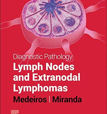 خرید و دانلود نسخه کامل کتاب Diagnostic Pathology: Lymph Nodes and Extranodal Lymphomas (3rd Edition) – Orginal Pdf