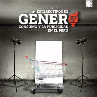 خرید و دانلود نسخه کامل کتاب Diagnóstico sobre los estereotipos de género en el consumo y la publicidad en el Perú