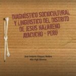 خرید و دانلود نسخه کامل کتاب Diagnóstico sociocultural y lingüístico del distrito de Jesús Nazareno, Ayacucho – Perú