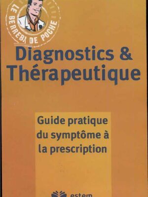 خرید و دانلود نسخه کامل کتاب Diagnostics et thérapeutique – guide pratique du symptôme à la prescription