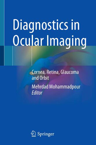 خرید و دانلود نسخه کامل کتاب Diagnostics in Ocular Imaging: Cornea, Retina, Glaucoma and Orbit_68b6375383719.jpeg خرید و دانلود نسخه کامل کتاب Diagnostics in Ocular Imaging: Cornea, Retina, Glaucoma and Orbit