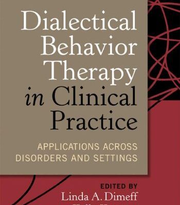 خرید و دانلود نسخه کامل کتاب Dialectical Behavior Therapy in Clinical Practice: Applications across Disorders and Settings