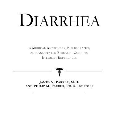 خرید و دانلود نسخه کامل کتاب Diarrhea – A Medical Dictionary, Bibliography, and Annotated Research Guide to Internet References