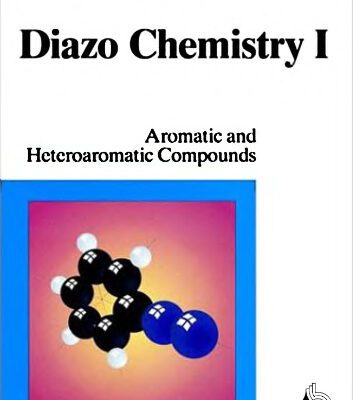 خرید و دانلود نسخه کامل کتاب Diazo Chemistry, Vol. 1, Aromatic and Heteroaromatic
