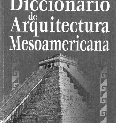 خرید و دانلود نسخه کامل کتاب Diccionario de arquitectura mesoamericana
