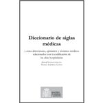 خرید و دانلود نسخه کامل کتاب Diccionario de siglas médicas y otras abreviaturas, epónimos y términos médicos relacionados con la codificación de las altas hospitalarias