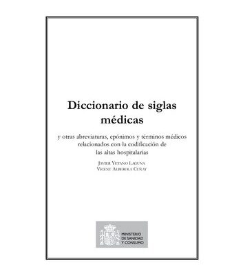 خرید و دانلود نسخه کامل کتاب Diccionario de siglas médicas y otras abreviaturas, epónimos y términos médicos relacionados con la codificación de las altas hospitalarias
