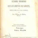 خرید و دانلود نسخه کامل کتاب Diccionario topographico do departamento de Loreto, na Republica do Perú/ Diccionario topográfico del departamento de Loreto, en la República del Perú [1874]
