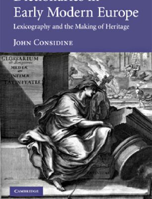 خرید و دانلود نسخه کامل کتاب Dictionaries in Early Modern Europe: Lexicography and the Making of Heritage
