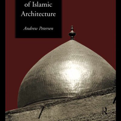 خرید و دانلود نسخه کامل کتاب Dictionary of Islamic Architecture