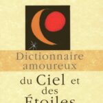 خرید و دانلود نسخه کامل کتاب Dictionnaire amoureux du Ciel et des Étoiles
