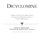 خرید و دانلود نسخه کامل کتاب Dicyclomine: A Medical Dictionary, Bibliography, And Annotated Research Guide To Internet References