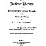 خرید و دانلود نسخه کامل کتاب Die Aachener Thermen. Verhaltensregeln bei ihrem Gebrauche nebst Besprechung ihrer Wirkungen für Ärzte und Curgäste [Kurgäste]