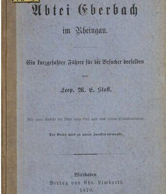 خرید و دانلود نسخه کامل کتاب Die Abtei Eberbach im Rheingau. Ein kurzgefasster Führer für die Besucher derselben