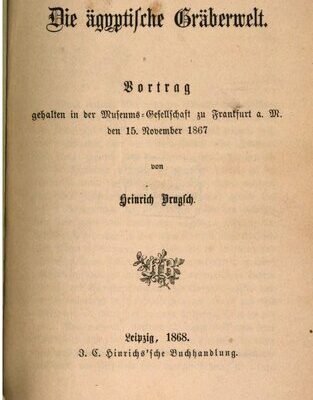 خرید و دانلود نسخه کامل کتاب Die ägyptische Gräberwelt; Vortrag gehalten in der Museums-Gesellschaft zu Frankfurt a. M. den 15. November 1867