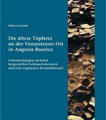 خرید و دانلود نسخه کامل کتاب Die ältere Töpferei an der Venusstrasse-Ost in Augusta Raurica: Untersuchungen zur lokal hergestellten Gebrauchskeramik und zum regionalen Keramikhandel