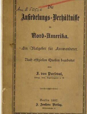 خرید و دانلود نسخه کامل کتاب Die Ansiedelungs-Verhältnisse in Nord-Amerika. Ein Ratgeber für Auswanderer
