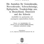 خرید و دانلود نسخه کامل کتاب Die Anstalten für Geisteskranke, Nervenkranke, Schwachsinnige, Epileptische, Trunksüchtige usw. in Deutschland, Österreich und der Schweiz einschließlich der psychiatrischen und neurologischen wissenschaftlichen Institute