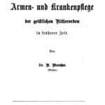 خرید و دانلود نسخه کامل کتاب Die Armen- und Krankenpflege der geistlichen Ritterorden in früherer Zeit