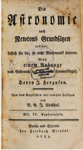 خرید و دانلود نسخه کامل کتاب Die Astronomie nach Newtons Grundsätzen erklärt, fasslich für die, so nicht Mathematik studieren_68bc5dc7ee6bb.jpeg خرید و دانلود نسخه کامل کتاب Die Astronomie nach Newtons Grundsätzen erklärt, fasslich für die, so nicht Mathematik studieren