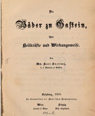 خرید و دانلود نسخه کامل کتاب Die Bäder zu Gastein, ihre Heilkräfte und Wirkungsweise